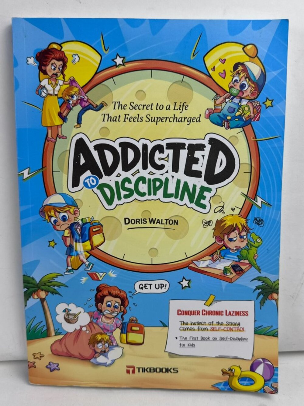 Addicted to Discipline Doris Walton TikBooks Self-Discipline Kids Paperback